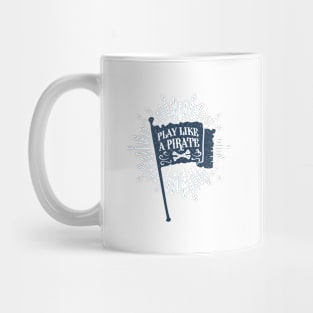 Play Like A Pirate. Hand Drawn Flag. Motivational Quote Mug